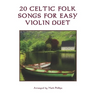 20 Celtic Folk Songs for Easy Violin Duet