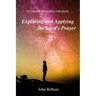 To Change the World for Good...: Exploring and applying the Lord's Prayer