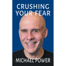 Crushing Your Fear