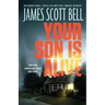 Your Son Is Alive