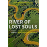 River of Lost Souls: The Science, Politics, and Greed Behind the Gold King Mine Disaster