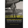 Modern American Drama: Playwriting in the 1940s: Voices, Documents, New Interpretations