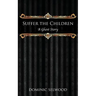 Suffer the Children: A Ghost Story