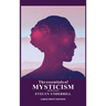 The essentials of Mysticism: And other essays