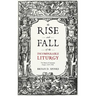 The Rise and Fall of the Incomparable Liturgy: The Book Of Common Prayer, 1559-1906