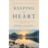 Keeping the Heart: Lessons on Maintaining a Pure Heart in All Seasons of Life