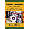 Combat Bandsman: Memoir of a Tour in Vietnam with the 9th Infantry Division, 1969