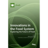Innovations in the Food System: Exploring the Future of Food
