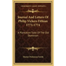 Journal and Letters of Philip Vickers Fithian 1773-1774: A Plantation Tutor of the Old Dominion