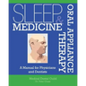 Sleep Medicine and Oral Appliance Therapy: A Manual for Physicians and Dentists