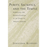 Purity, Sacrifice, and the Temple: Symbolism and Supersessionism in the Study of Ancient Judaism