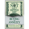 How To Not Get Ripped Off when Buying an Annuity