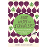 Gods, Wasps and Stranglers: The Secret History and Redemptive Future of Fig Trees