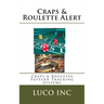 Craps & Roulette Alert: Craps & Roulette Pattern Tracking Systems