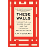 These Walls: The Battle for Rikers Island and the Future of America's Jails