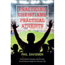 Practicing Christians, Practical Atheists: How Cultural Liturgies and Everyday Social Practices Shape the Christian Life