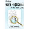 Finding God's Fingerprints in our Daily Lives: A Daily Devotional