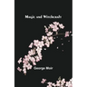 Magic and Witchcraft