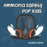 Ammonia Safety for Kids