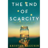 The End of Scarcity: The Dawn of the New Abundant World