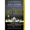 The Last Castle: The Epic Story of Love, Loss, and American Royalty in the Nation's Largest Home