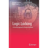 Logic Locking: A Practical Approach to Secure Hardware