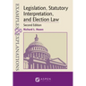 Examples & Explanations for Legislation, Statutory Interpretation, and Election Law