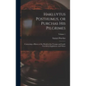 Hakluytus Posthumus, or Purchas his Pilgrimes: Contayning a History of the World in sea Voyages and Lande Travells by Englishmen and Others; Volume 1