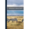 Where's Master?