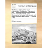 The Famous History of the Seven Champions of Christendom. the Second Part. ... Shewing Their Honourable Battles by Sea and Land: Their Tilts, Justs, T