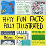 Fifty Fun Facts Fully Illustrated: A Fun Fact-Filled Book-Ideal for your coffee table, desk, car trips, travel, while waiting for food to arrive at a