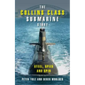 The Collins Class Submarine Story: Steel, Spies and Spin