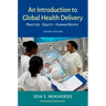 An Introduction to Global Health Delivery: Practice, Equity, Human Rights