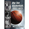 Big Ten Basketball, 1943-1972