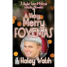 A Very Merry Foxemas: A Skyler Foxe & Friends Holiday Novella