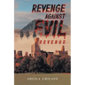 Revenge Against Evil