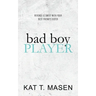 Bad Boy Player