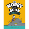 The Worry (Less) Book: Feel Strong, Find Calm, and Tame Your Anxiety!