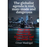 The globalist agenda is real, man-made and dangerous: The great friendship between the Great Reset and the Covid-19