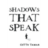 Shadows That Speak