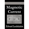 Magnetic Current