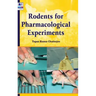 Rodents for Pharmacological Experiments