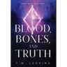 Of Blood, Bones, and Truth