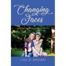 Changing Faces: A Journey of Hope and Perseverance