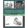 Composition in Drawing: The Design and Composition of Drawings