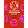 Designs from Pre-Columbian Mexico