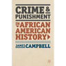 Crime and Punishment in African American History