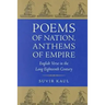 Poems of Nation, Anthems of Empire: English Verse in the Long Eighteenth Century