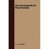 The Encyclopaedia Of Plant Portraits