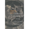 Combat Sports in the Ancient World: Competition, Violence, and Culture